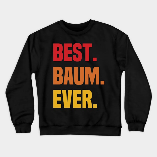 BEST BAUM EVER ,BAUM NAME Crewneck Sweatshirt by Smeis